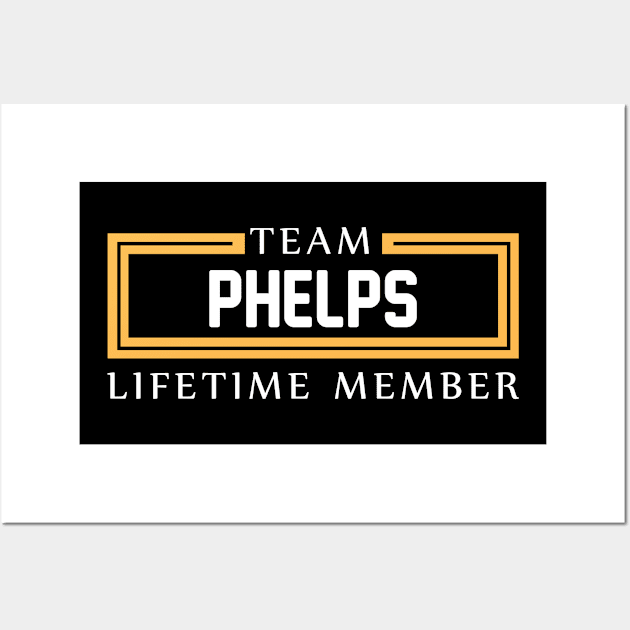 TEAM PHELPS LIFETIME MEMBER ,PHELPS NAME Wall Art by cristikosirez